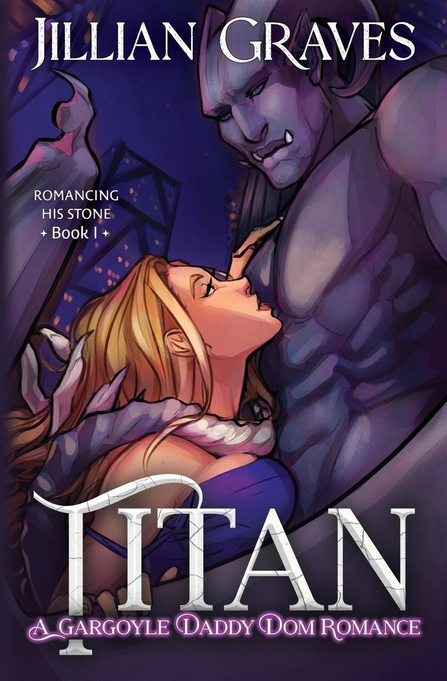 Cover: 9798986021119 | Titan | A Gargoyle Daddy Dom Romance | Jillian Graves | Taschenbuch
