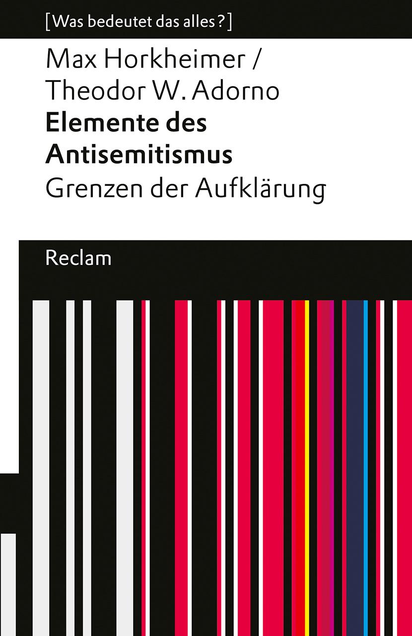 Cover: 9783150144978 | Elemente des Antisemitismus. Grenzen der Aufklärung | Adorno (u. a.)