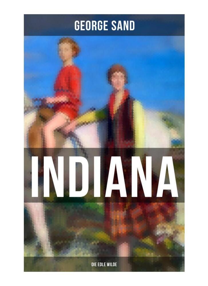 Cover: 9788027264476 | Indiana (Die edle Wilde) | George Sand | Taschenbuch | 88 S. | Deutsch