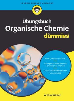 Cover: 9783527718078 | Übungsbuch Organische Chemie für Dummies | Arthur Winter | Taschenbuch
