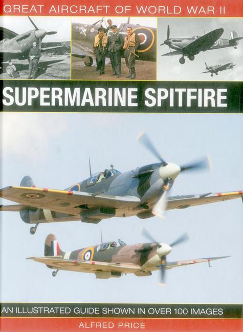 Cover: 9780754829997 | Great Aircraft of World War Ii: Supermarine Spitfire | Price Alfred