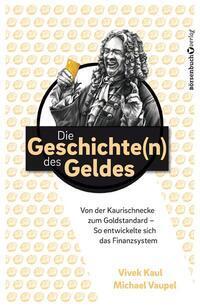Cover: 9783864703270 | Die Geschichten des Geldes | Michael Vaupel (u. a.) | Taschenbuch