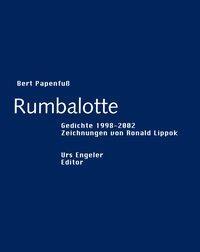 Cover: 9783905591965 | Rumbalotte | Gedichte | Bert Papenfuss | Buch | 160 S. | Deutsch