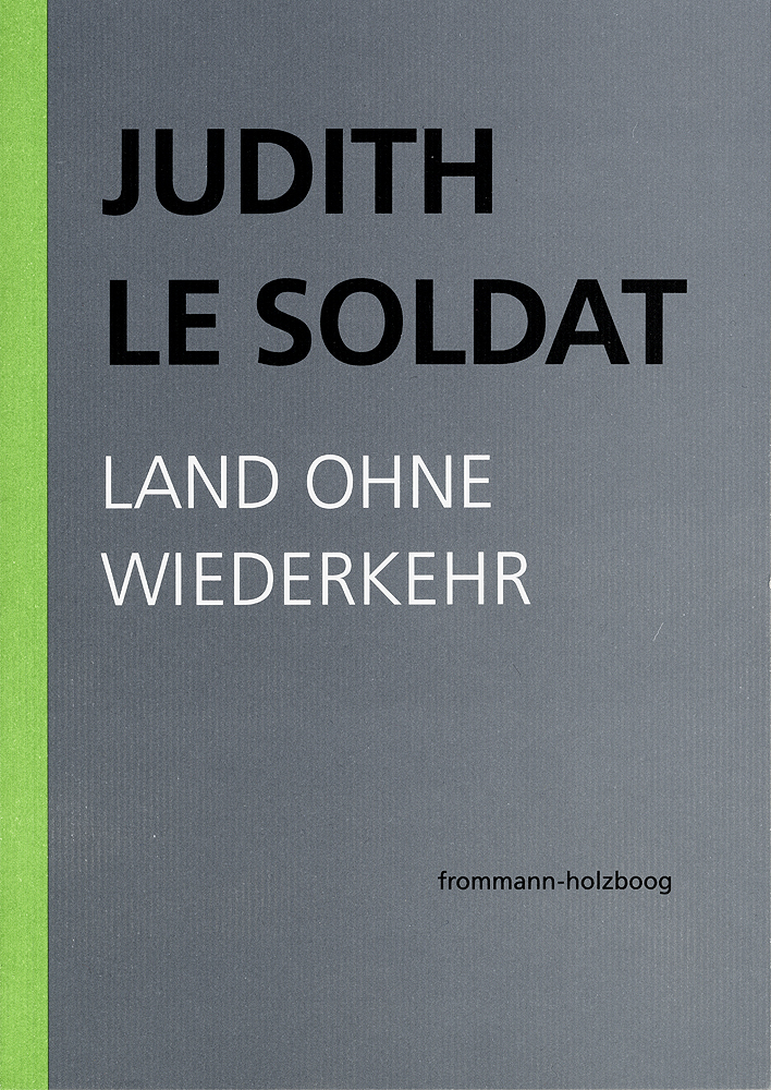 Cover: 9783772826825 | Judith Le Soldat: Werkausgabe / Band 2: Land ohne Wiederkehr | Soldat