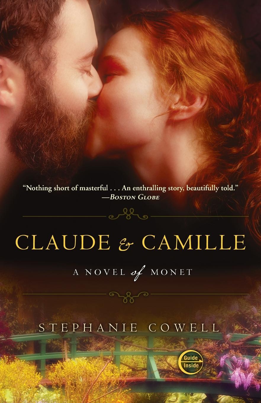 Cover: 9780307463227 | Claude &amp; Camille | A Novel of Monet | Stephanie Cowell | Taschenbuch