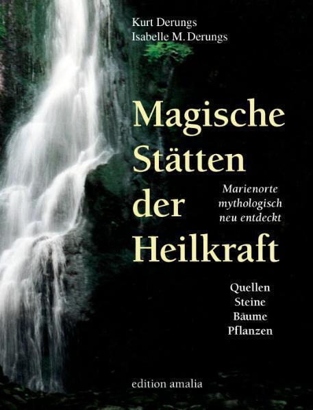 Cover: 9783905581256 | Magische Stätten der Heilkraft | Kurt Derungs (u. a.) | Buch | 328 S.