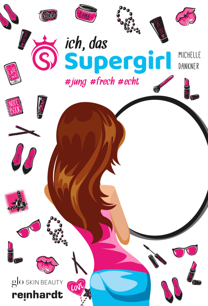 Cover: 9783724521839 | Ich, das Supergirl | #jung #frech #echt | Michelle Dankner | Buch