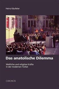 Cover: 9783034005524 | Das anatolische Dilemma | Heinz Käufeler | Buch | 512 S. | Deutsch