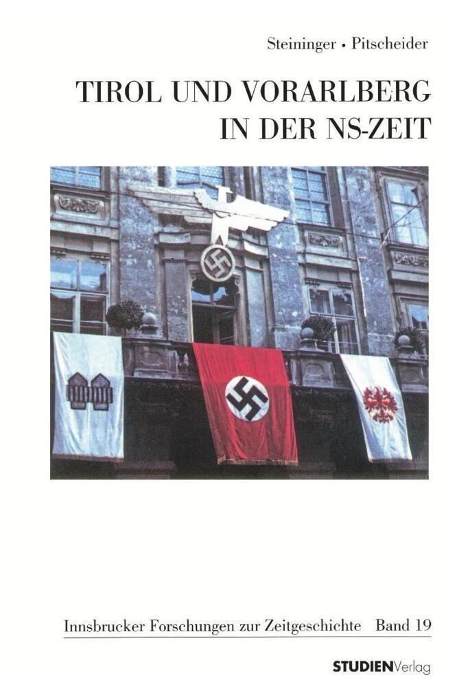 Cover: 9783706516341 | Tirol und Vorarlberg in der NS-Zeit | Rolf Steininger (u. a.) | Buch