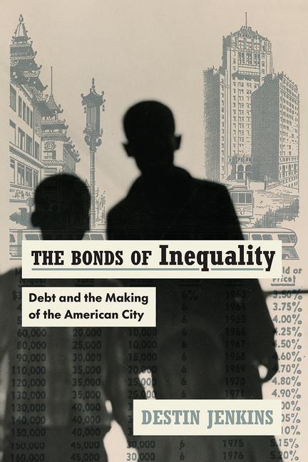 Cover: 9780226819983 | The Bonds of Inequality | Debt and the Making of the American City