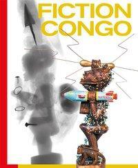 Cover: 9783858818355 | Congo as Fiction | Art Worlds between Past and Present | Buch | 328 S.