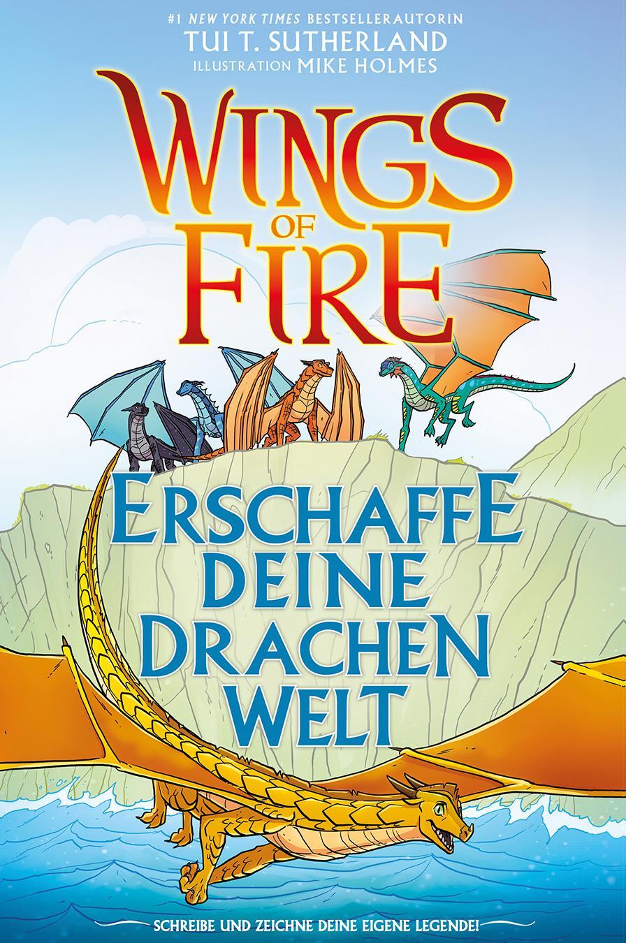 Cover: 9783985850020 | Wings of Fire - Erschaffe deine Drachenwelt | Tui T. Sutherland | Buch