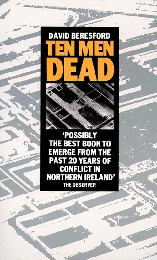 Cover: 9780586065334 | Ten Men Dead | Story of the 1981 Irish Hunger Strike | David Beresford