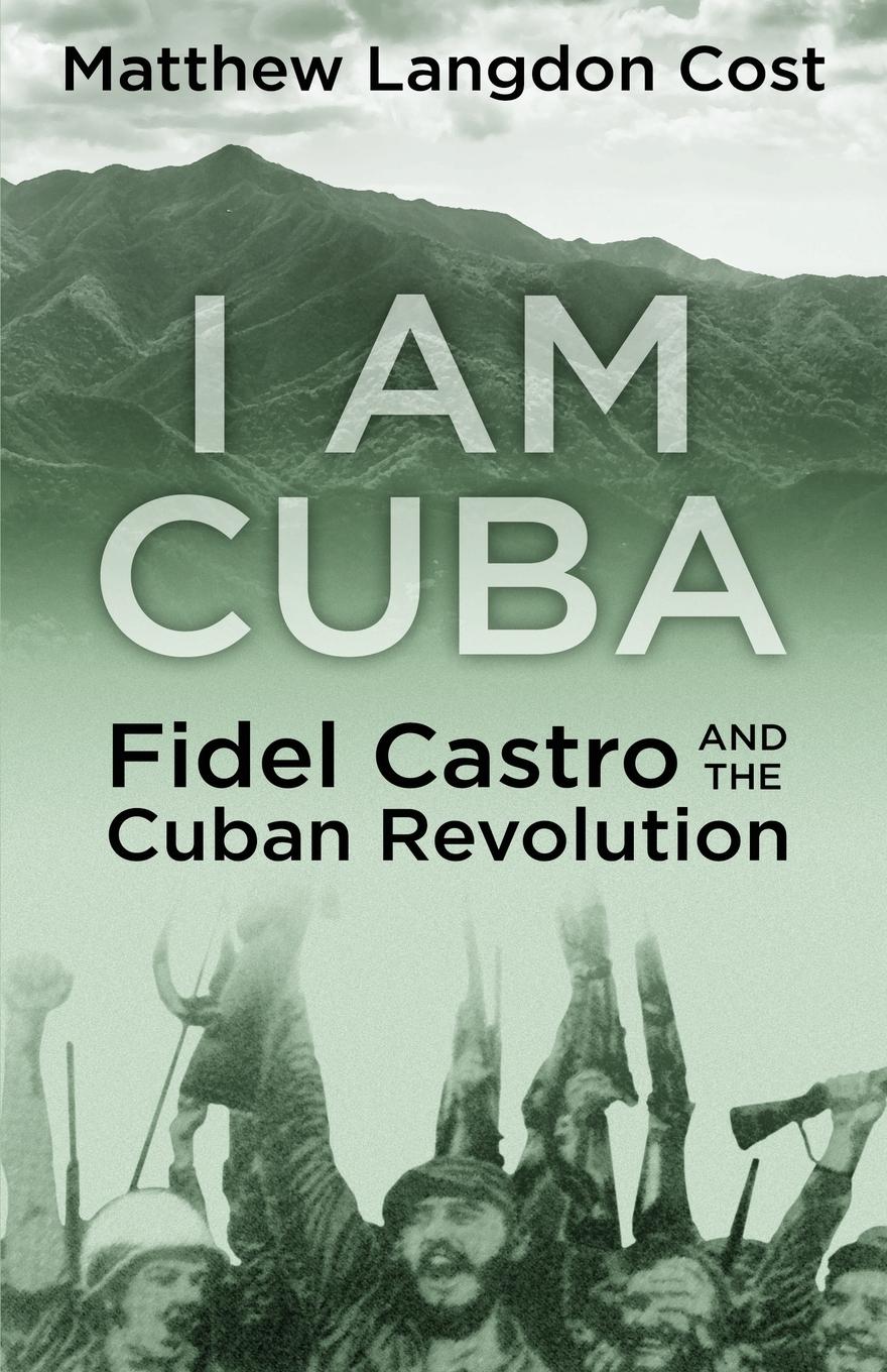 Cover: 9781645990284 | I am Cuba | Fidel Castro and the Cuban Revolution | Cost | Taschenbuch