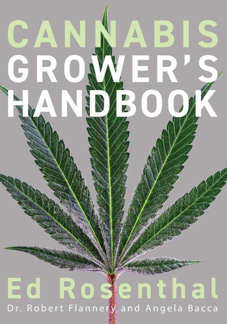 Cover: 9781936807543 | Cannabis Grower's Handbook: The Complete Guide to Marijuana and...