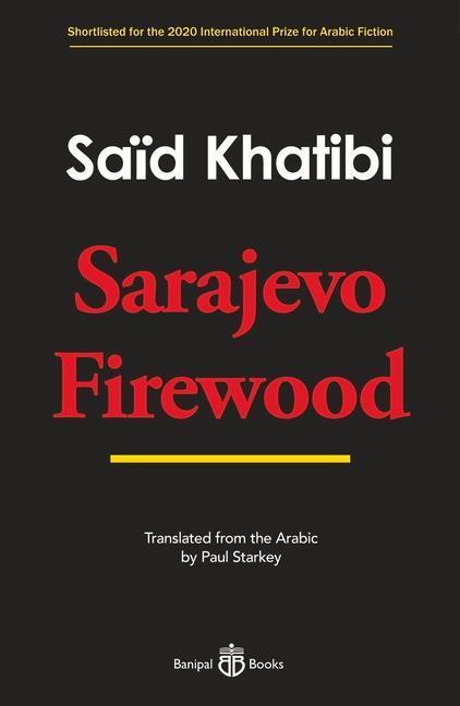 Cover: 9781913043230 | Sarajevo Firewood | Said Khatibi | Taschenbuch | Englisch | 2021