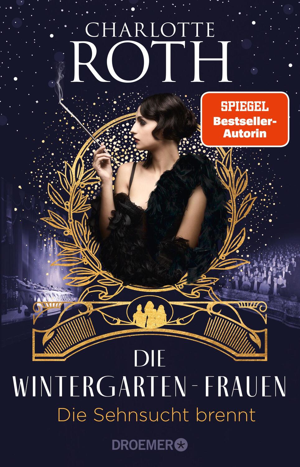Cover: 9783426308868 | Die Wintergarten-Frauen. Die Sehnsucht brennt | Roman | Charlotte Roth