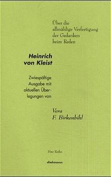 Cover: 9783929232554 | Über die allmähliche Verfertigung der Gedanken beim Reden | Kleist