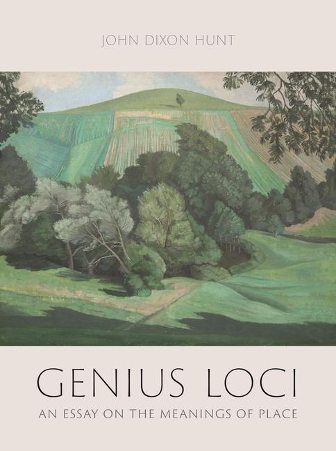 Cover: 9781789146080 | Genius Loci | An Essay on the Meanings of Place | John Dixon Hunt
