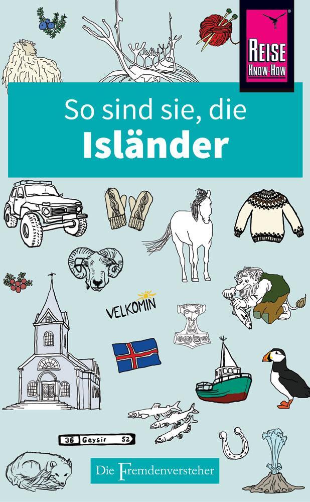 Cover: 9783831728756 | So sind sie, die Isländer | Die Fremdenversteher von Reise Know-How