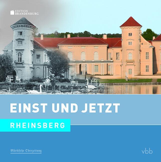 Cover: 9783945256879 | Einst und Jetzt 52 - Rheinsberg | Dietmar Stehr | Buch | Deutsch