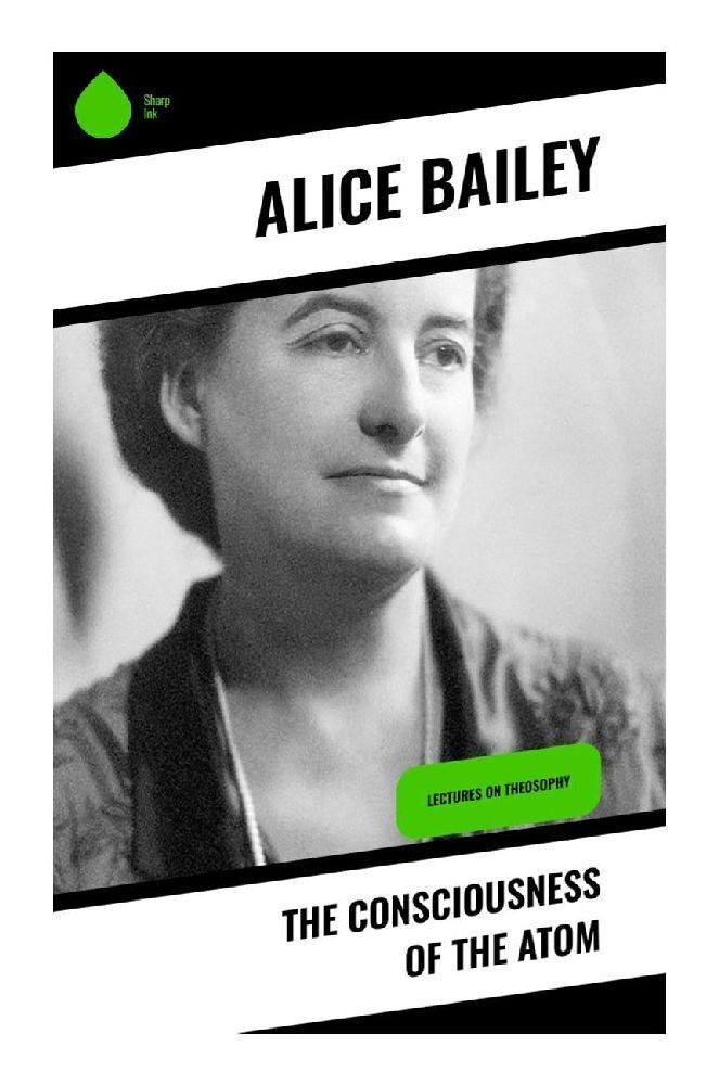 Cover: 9788028337285 | The Consciousness of the Atom | Lectures on Theosophy | Alice Bailey