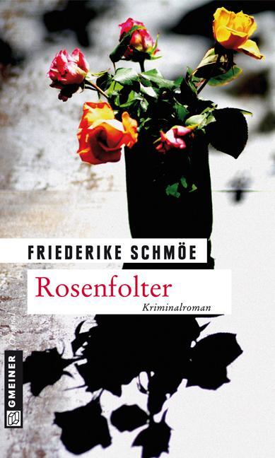 Cover: 9783839212752 | Rosenfolter | Ein neuer Fall für Katinka Palfy | Friederike Schmöe