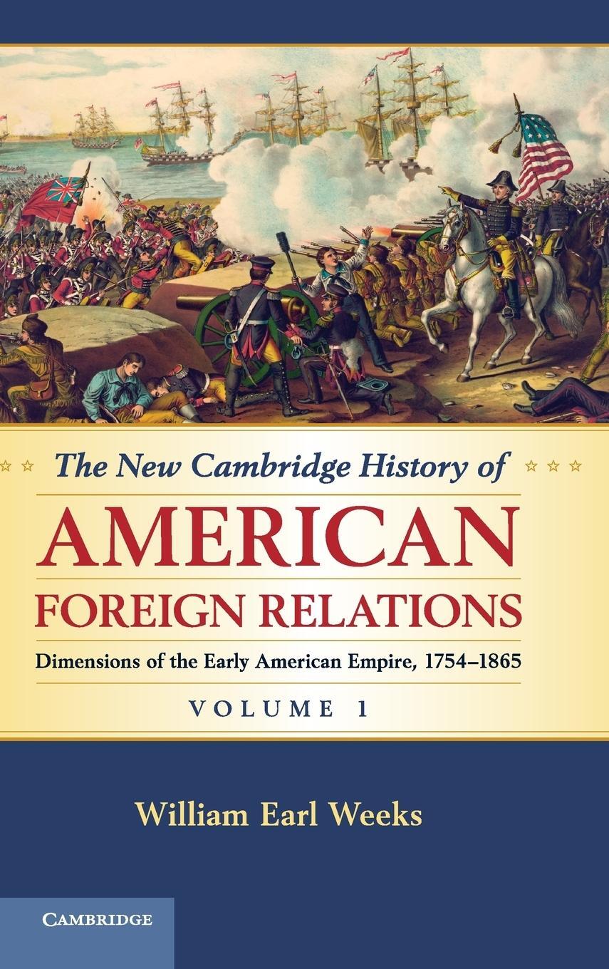 Cover: 9781107005907 | The New Cambridge History of American Foreign Relations, Volume 1