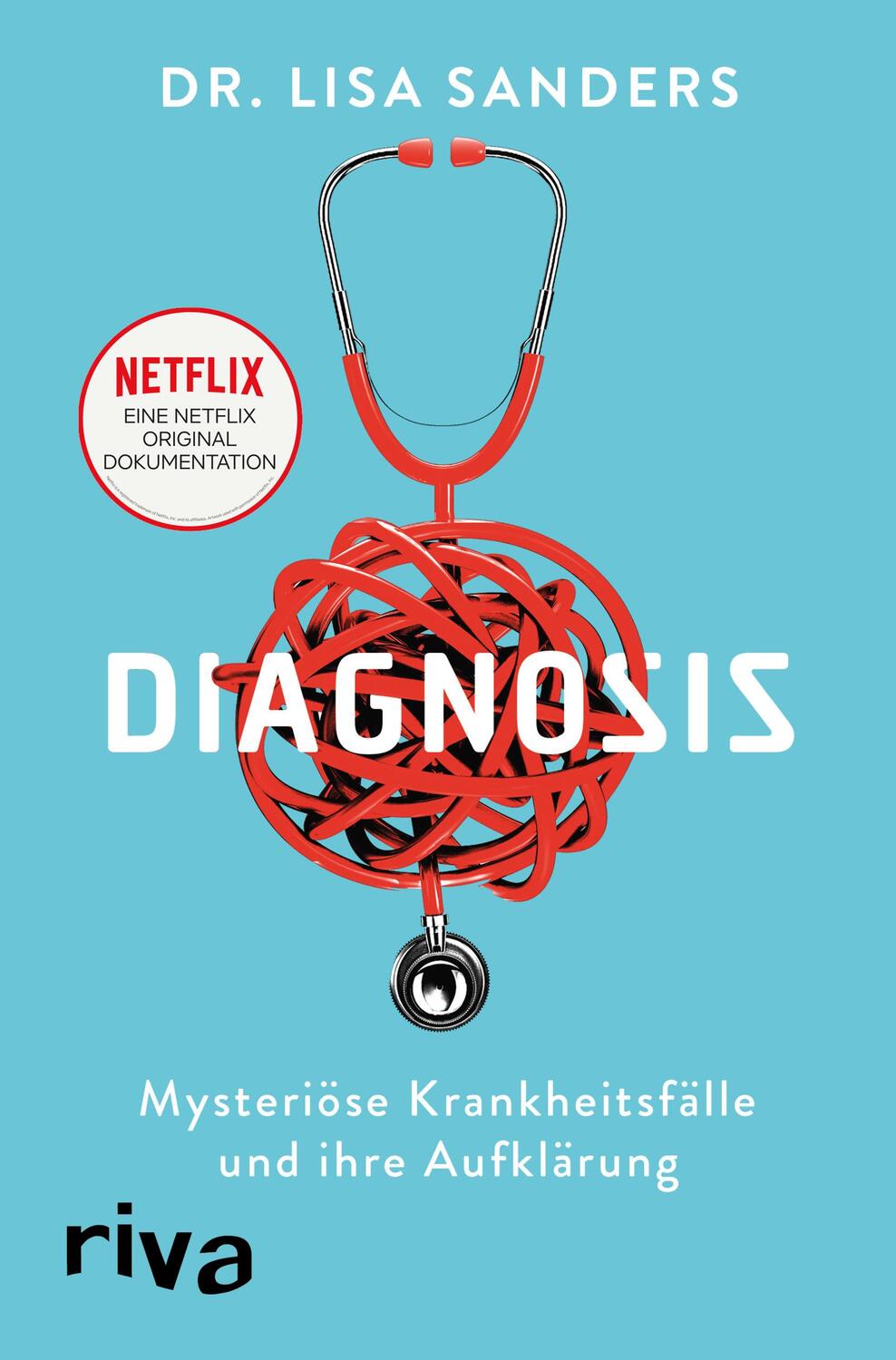 Cover: 9783742314413 | Diagnosis | Lisa Sanders | Buch | Deutsch | 2020 | riva