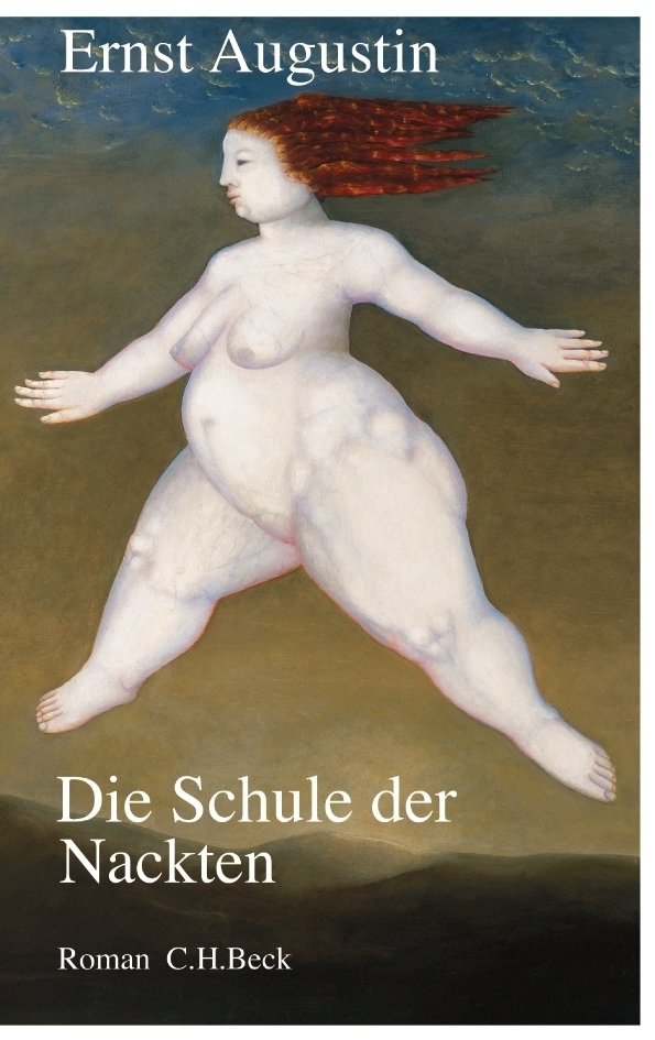 Cover: 9783406509681 | Die Schule der Nackten | Roman | Ernst Augustin | Buch | 2004 | Beck