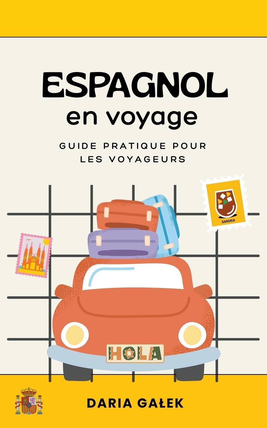 Cover: 9798223639152 | Espagnol en voyage | Guide pratique pour les voyageurs | Daria Ga¿ek