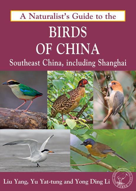 Cover: 9781909612235 | Naturalist's Guide to the Birds of China | Yong Ding Li | Taschenbuch