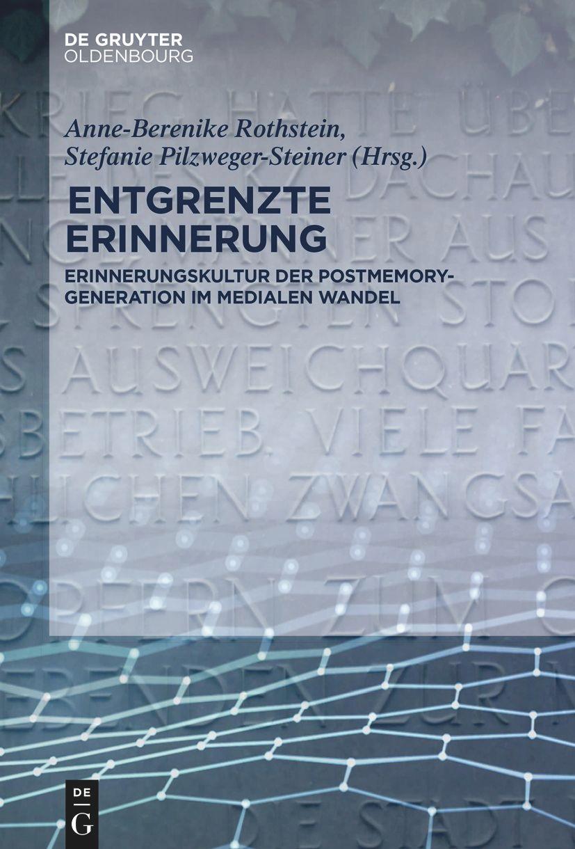 Cover: 9783110992434 | Entgrenzte Erinnerung | Anne-Berenike Rothstein (u. a.) | Taschenbuch