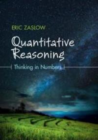 Cover: 9781108410908 | Quantitative Reasoning | Thinking in Numbers | Eric Zaslow | Buch