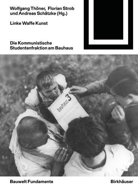 Cover: 9783035624885 | Linke Waffe Kunst | Die Kommunistische Studentenfraktion am Bauhaus