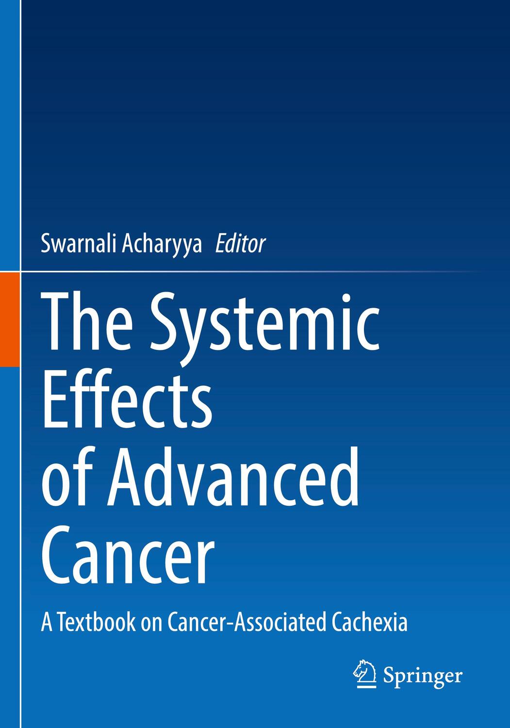 Cover: 9783031097898 | The Systemic Effects of Advanced Cancer | Swarnali Acharyya | Buch