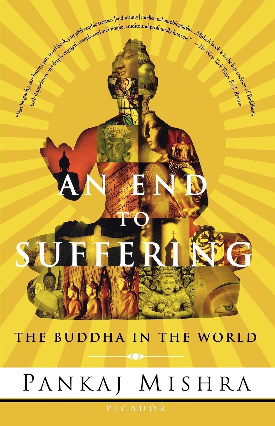 Cover: 9780312425098 | An End to Suffering | The Buddha in the World | Pankaj Mishra | Buch