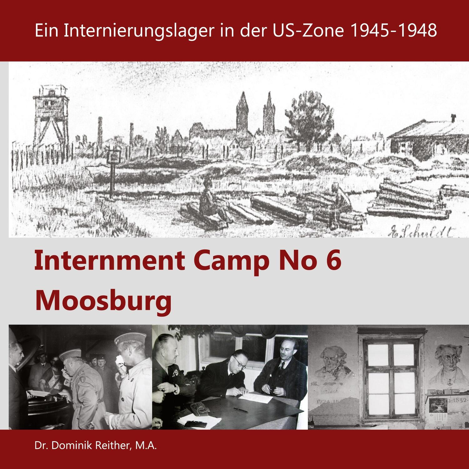 Cover: 9783753482316 | Internment Camp No 6 Moosburg | Dominik Dr. Reither | Taschenbuch
