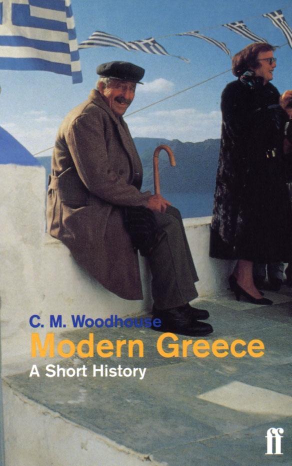 Cover: 9780571197941 | Modern Greece: A Short History | The Hon. C. M. Woodhouse D. S. O.