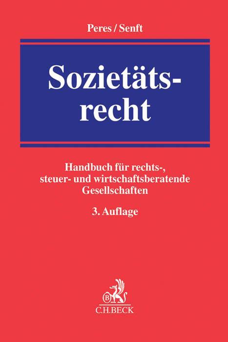 Cover: 9783406653636 | Sozietätsrecht | Holger Peres (u. a.) | Buch | XLI | Deutsch | 2014