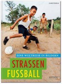 Cover: 9783956800146 | Strassenfussball | Caio Vilela | Buch | 274 S. | Deutsch | 2015