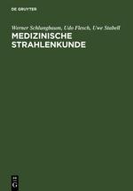 Cover: 9783110128505 | Medizinische Strahlenkunde | Werner Schlungbaum (u. a.) | Buch | XVI