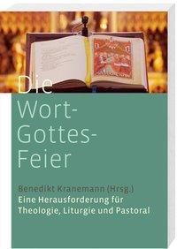 Cover: 9783460330665 | Die Wort-Gottes-Feier | Benedikt Kranemann | Taschenbuch | Deutsch