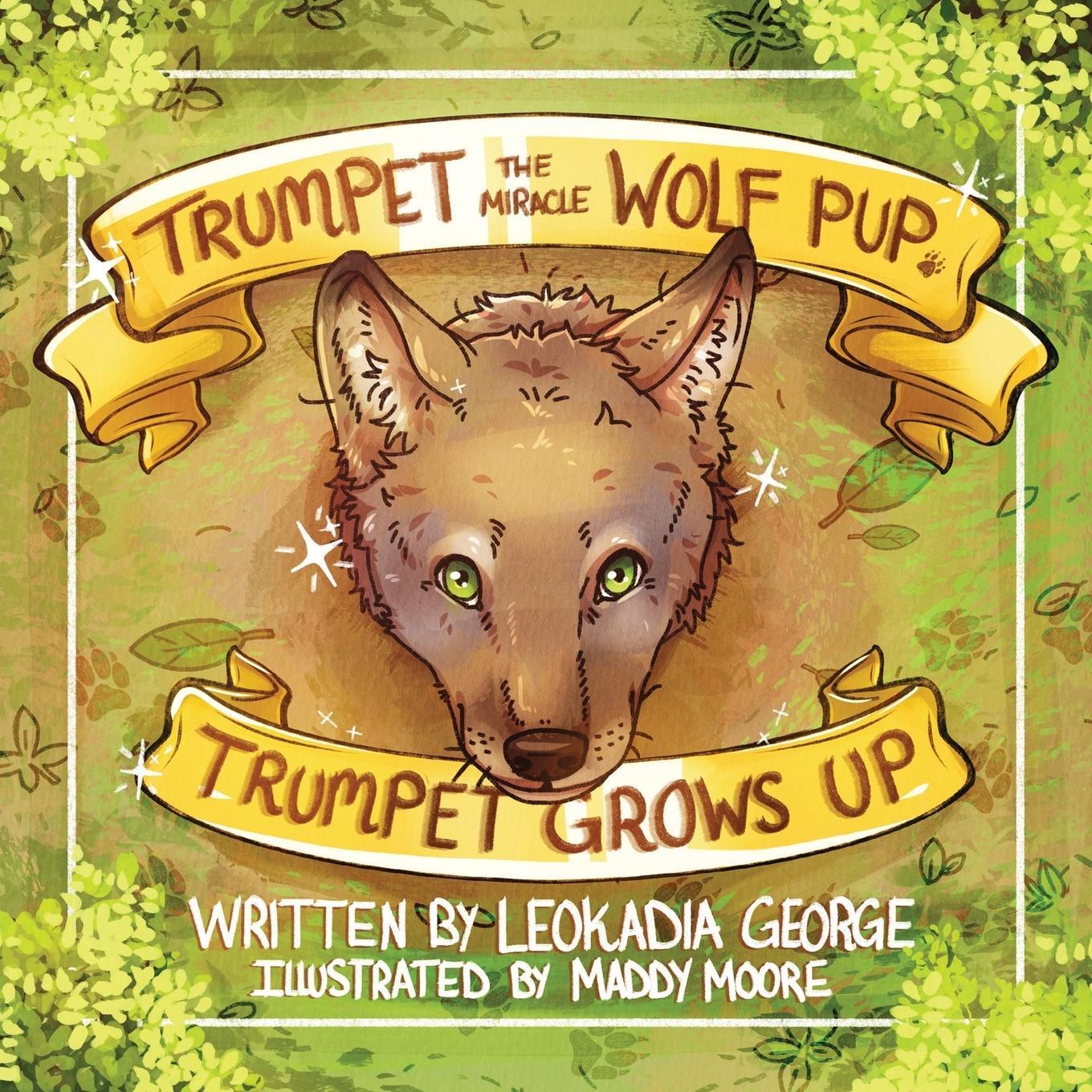 Cover: 9781954819603 | Trumpet the Miracle Wolf Pup | Trumpet Grows Up | Leokadia George
