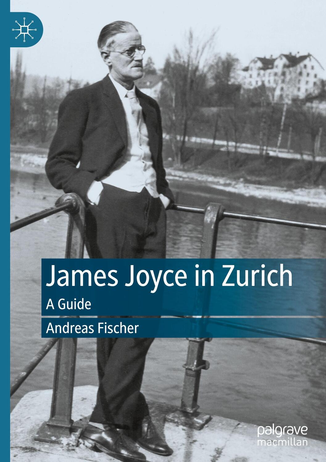 Cover: 9783030512828 | James Joyce in Zurich | A Guide | Andreas Fischer | Buch | XV | 2021