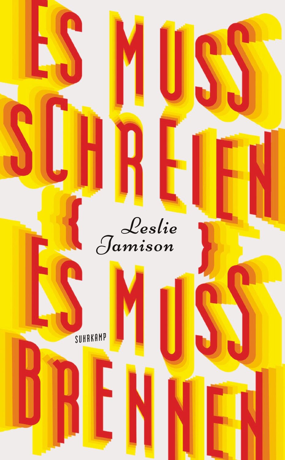 Cover: 9783518472811 | Es muss schreien, es muss brennen | Leslie Jamison | Taschenbuch