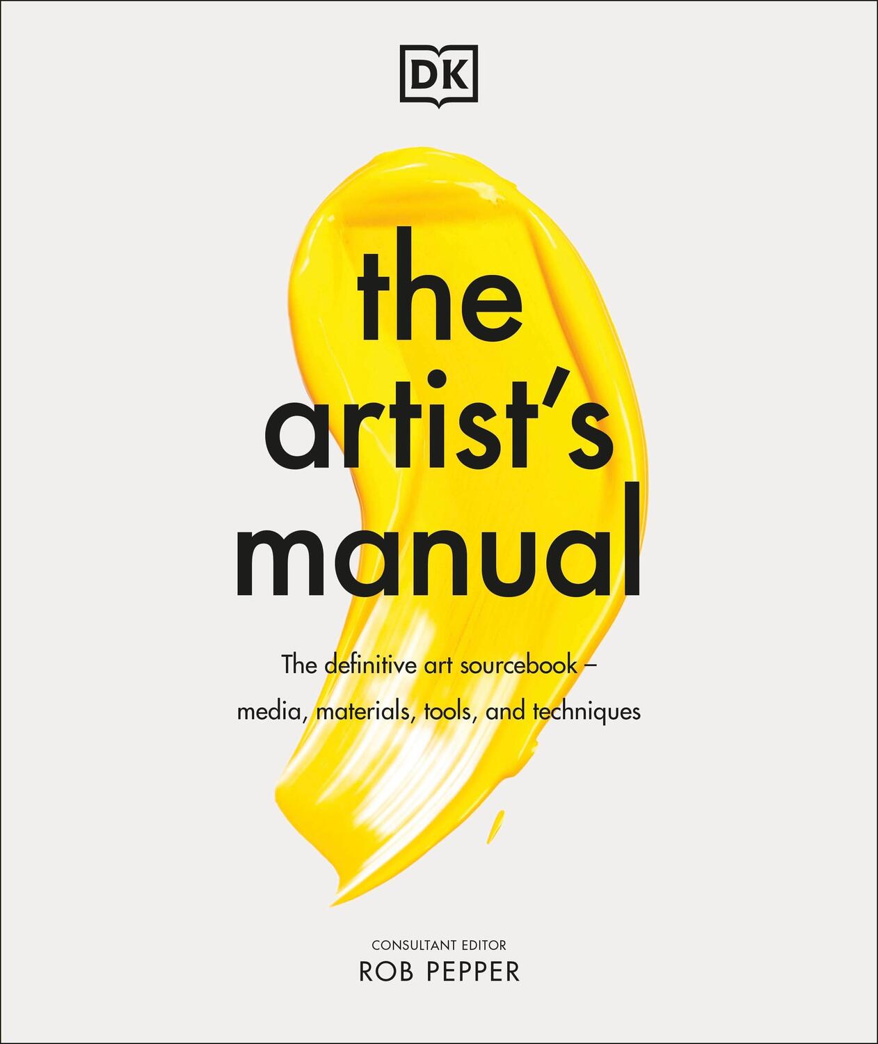 Cover: 9780241483855 | The Artist's Manual | Rob Pepper | Buch | Englisch | 2021