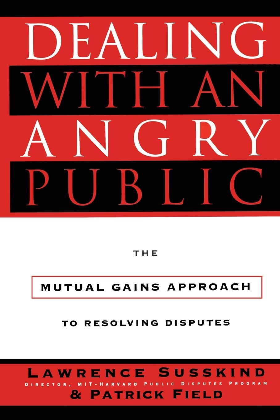 Cover: 9781451627350 | Dealing with an Angry Public | Lawrence Susskind (u. a.) | Taschenbuch