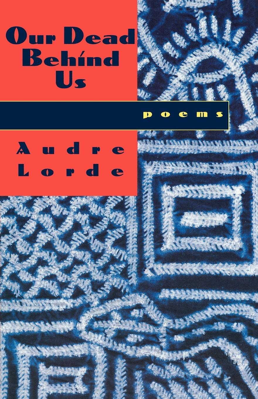 Cover: 9780393312386 | Our Dead Behind Us | Poems | Audre Lorde | Taschenbuch | Paperback