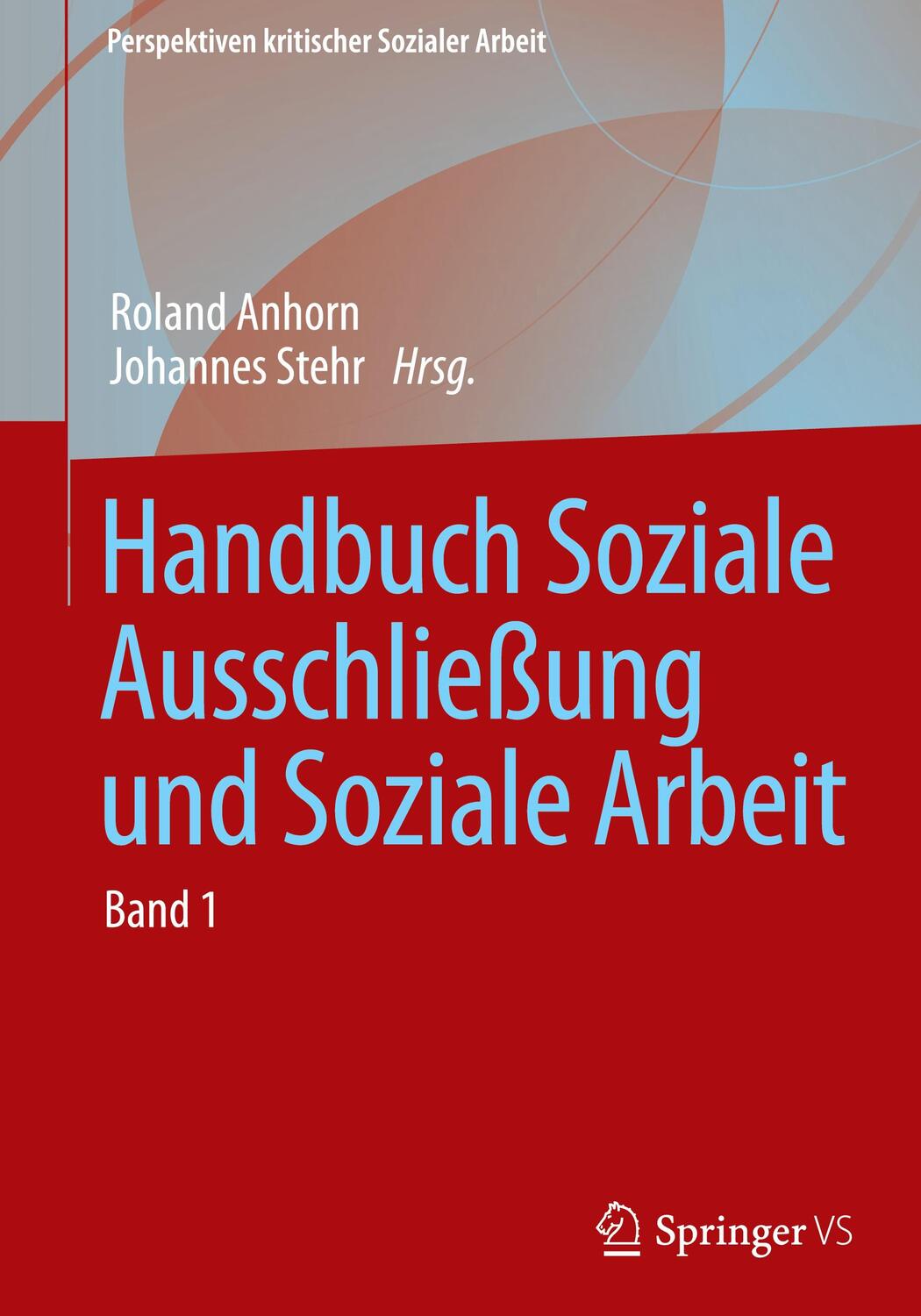 Cover: 9783531185316 | Handbuch Soziale Ausschließung und Soziale Arbeit | Stehr (u. a.)